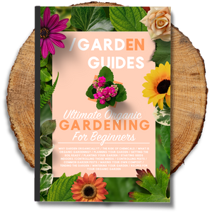 Ultimate Organic Gardening For Beginners